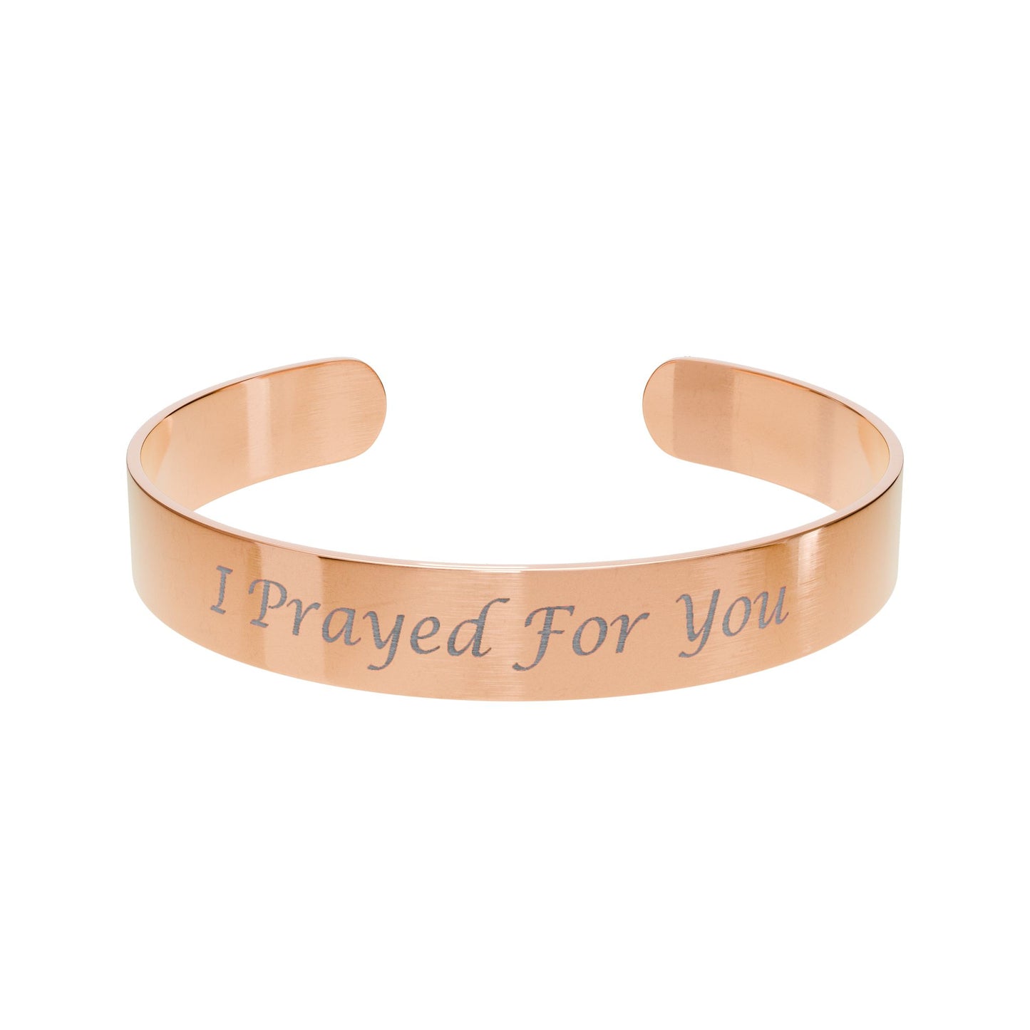 Engraved Rose Gold Cuff Bracelet — "I Prayed for You" Inspirational Jewelry