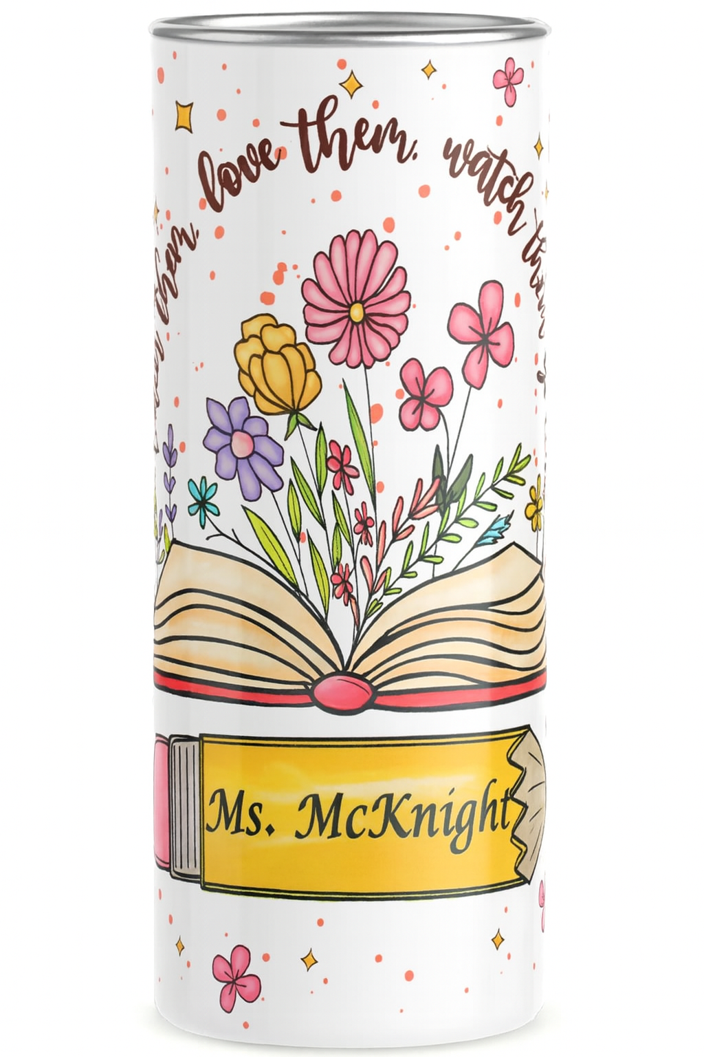 Teach, Love, Grow – 20oz Skinny Tumbler