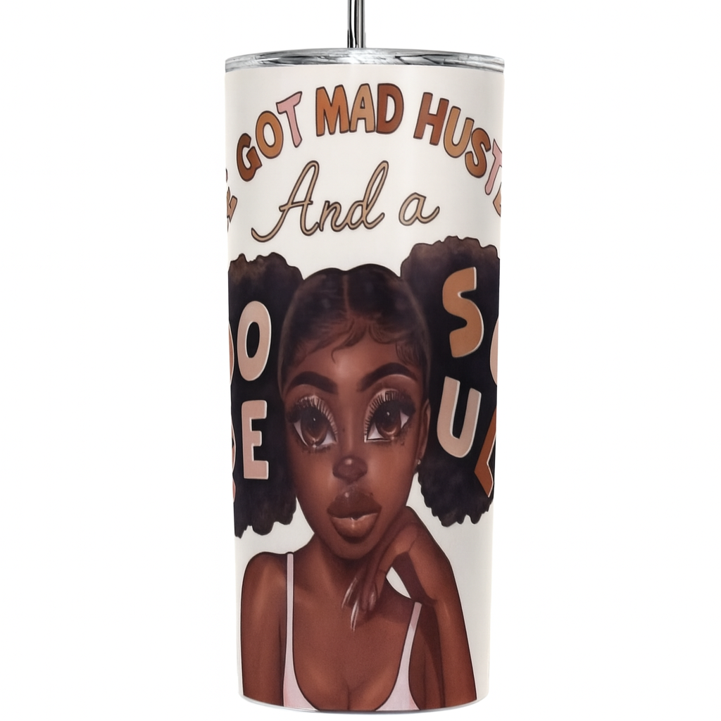 She Got Mad Hustle and a Dope Soul-20 oz Skinny Tumbler