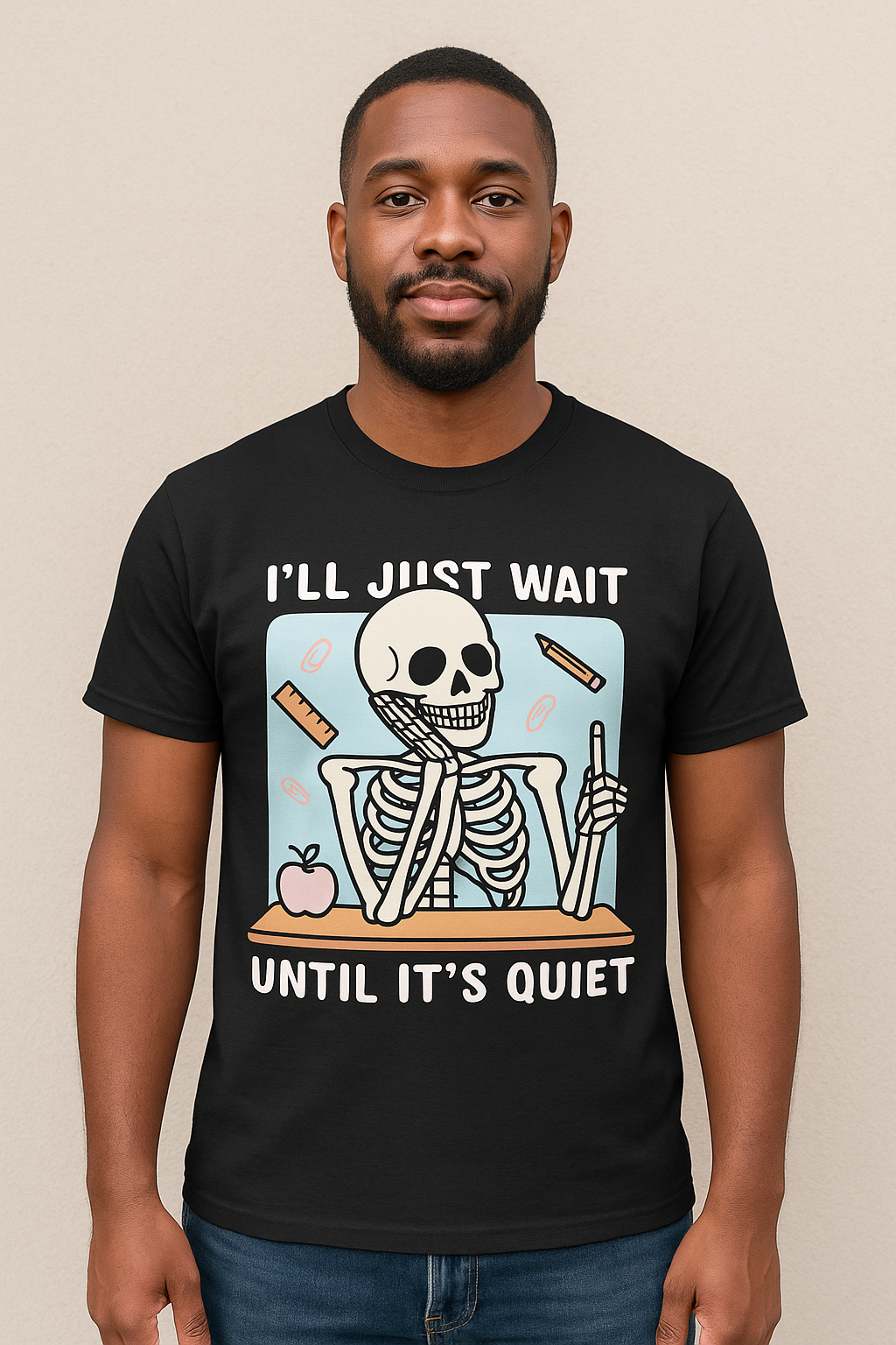 “I’ll Just Wait Until It’s Quiet” T-shirt Teacher Funny T shirt