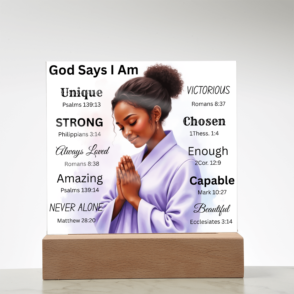 God Says I Am Acrylic Plaque