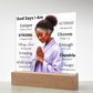 God Says I Am Acrylic Plaque