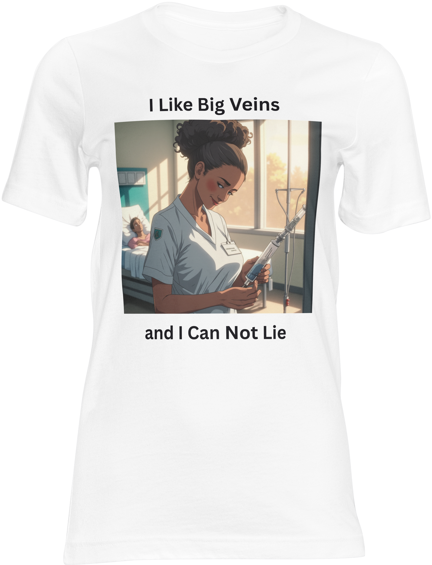I Like Big Veins Nurse T Shirt