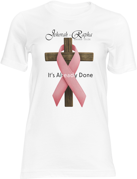 Jehovah-Rapha “It’s Already Done” Faith & Healing T-Shirt