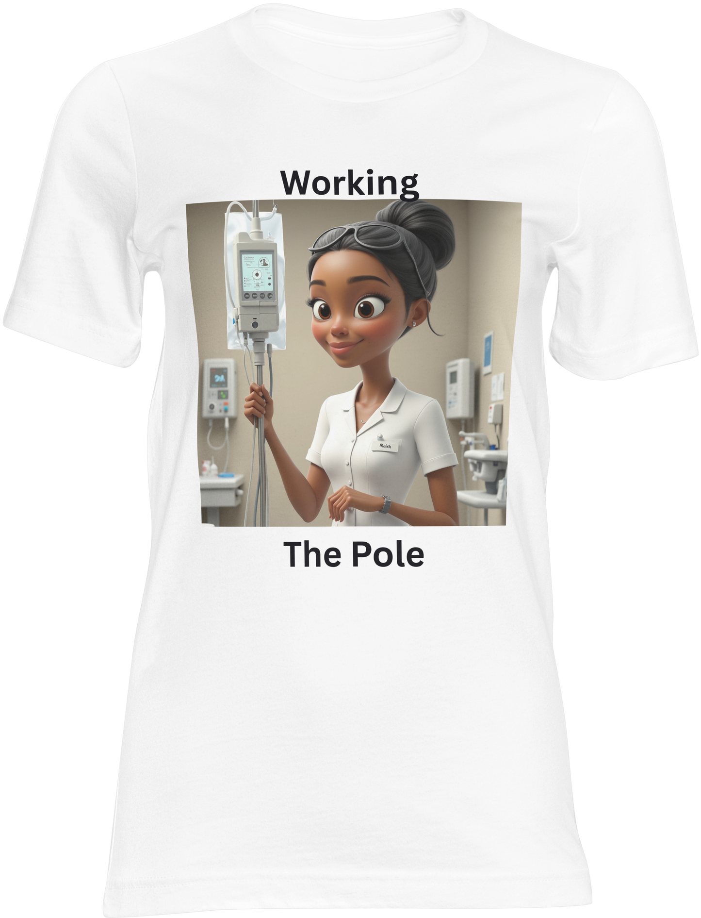 Nurse T Shirt-Working the Pole