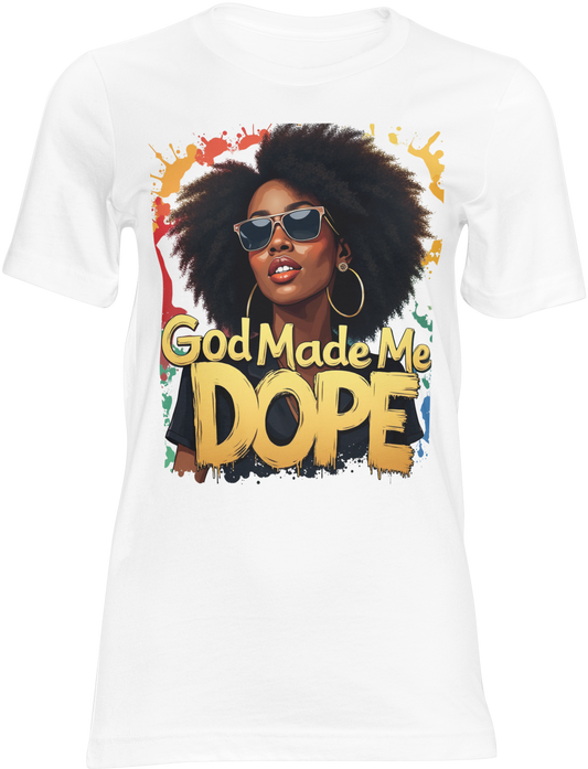 “God Made Me Dope” Afro Queen T-Shirt – OmniGoods Exclusive