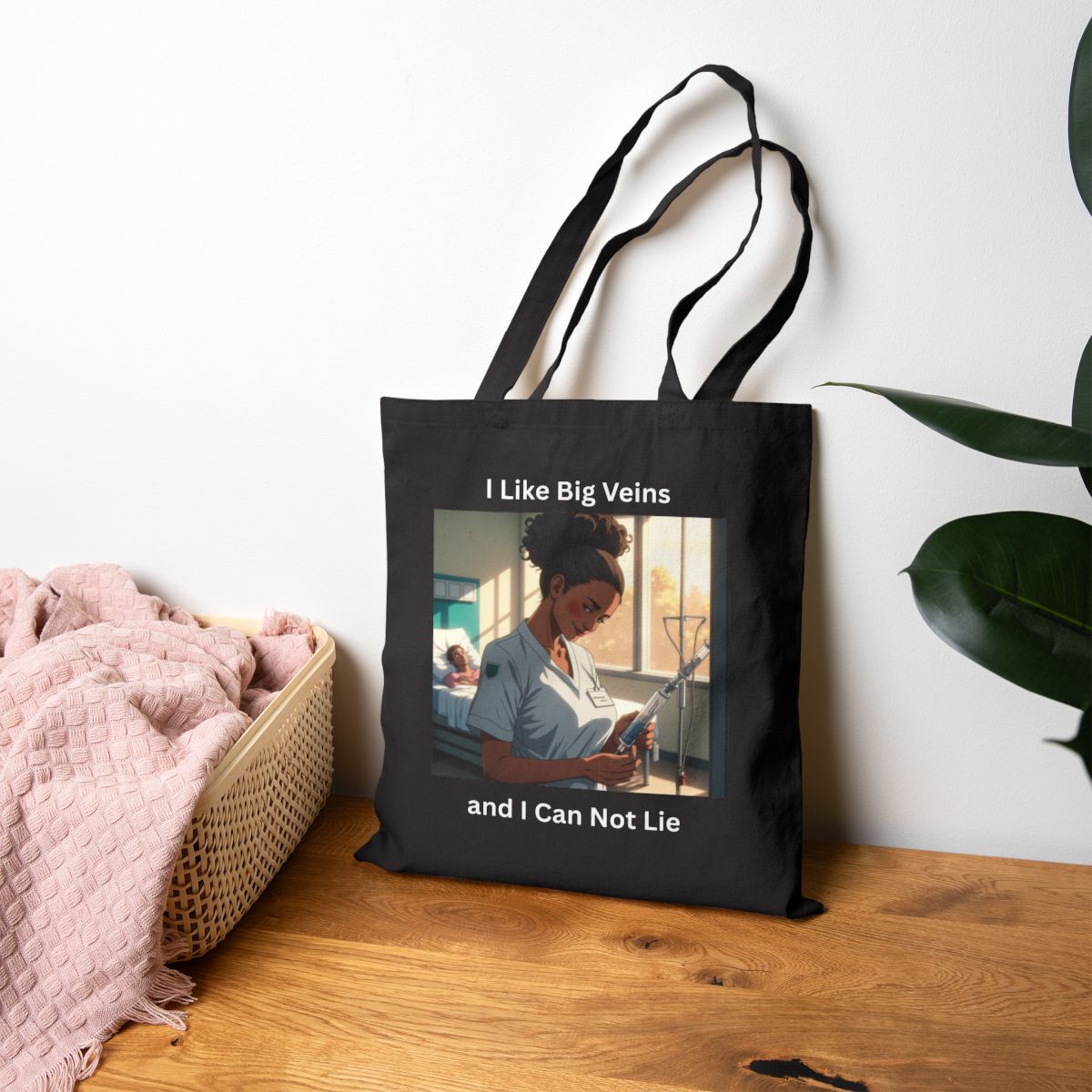 “I Like Big Veins and I Can Not Lie” Nurse Tote Bag