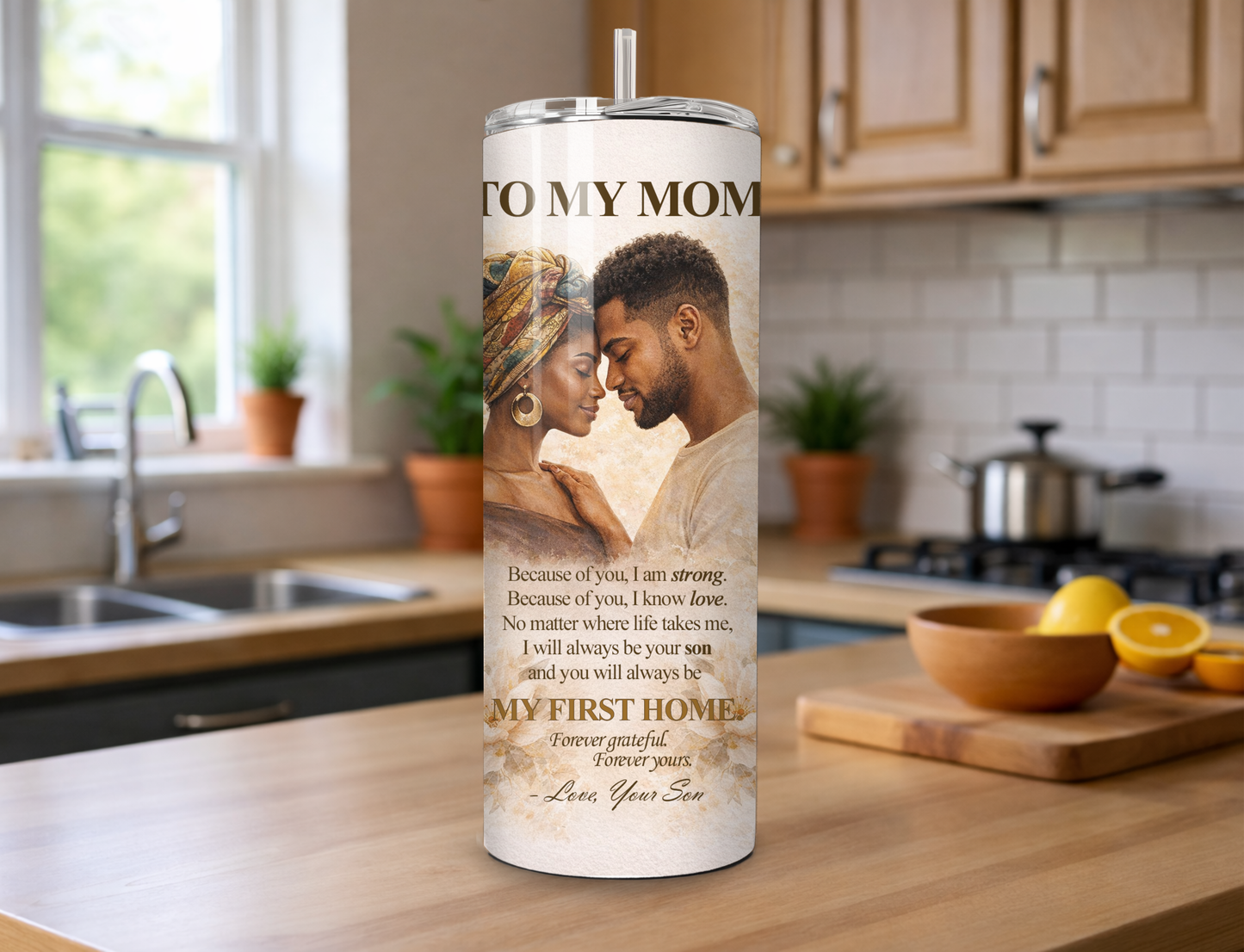 To My Mom – My First Home 20-Ounce Skinny Tumbler 💐